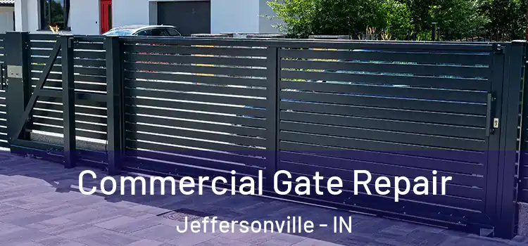 Commercial Gate Repair Jeffersonville - IN