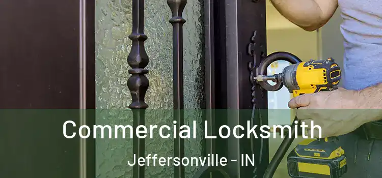 Commercial Locksmith Jeffersonville - IN