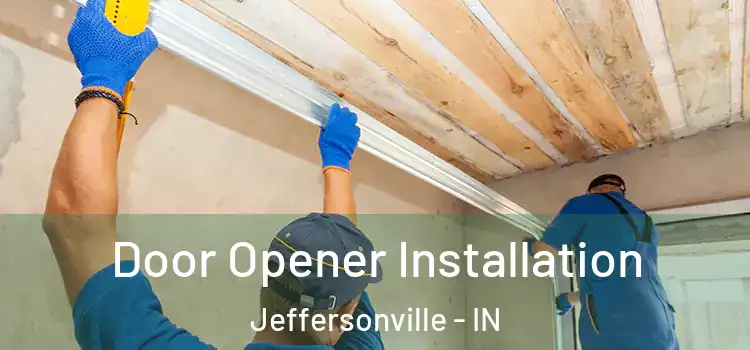 Door Opener Installation Jeffersonville - IN