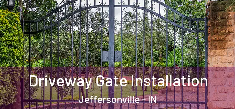 Driveway Gate Installation Jeffersonville - IN