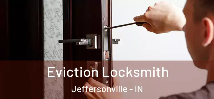Eviction Locksmith Jeffersonville - IN
