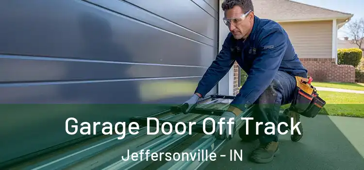  Garage Door Off Track Jeffersonville - IN