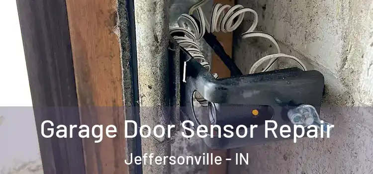 Garage Door Sensor Repair Jeffersonville - IN