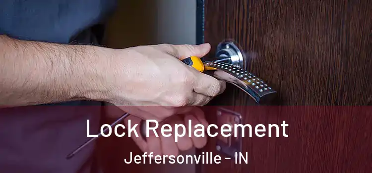 Lock Replacement Jeffersonville - IN