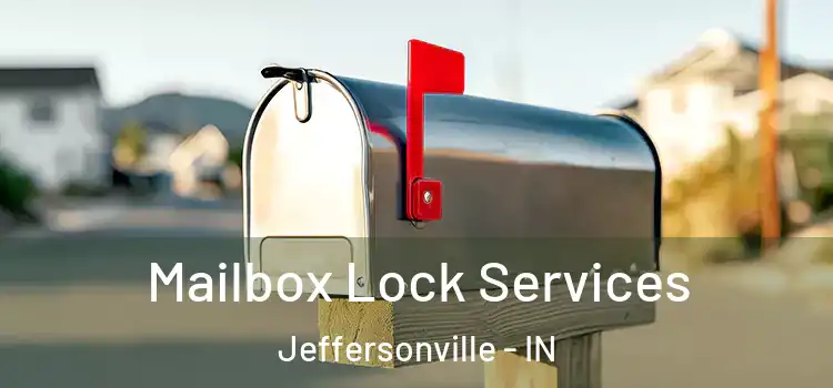 Mailbox Lock Services Jeffersonville - IN