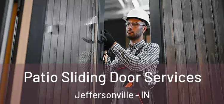 Patio Sliding Door Services Jeffersonville - IN