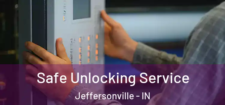 Safe Unlocking Service Jeffersonville - IN