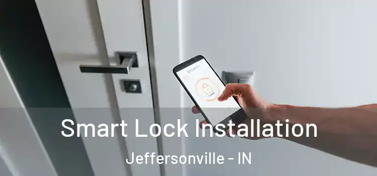 Smart Lock Installation Jeffersonville - IN